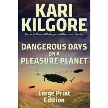 Dangerous Days on a Pleasure Planet