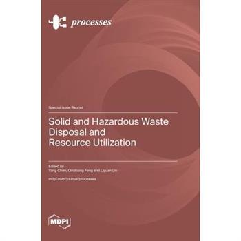 Solid and Hazardous Waste Disposal and Resource Utilization
