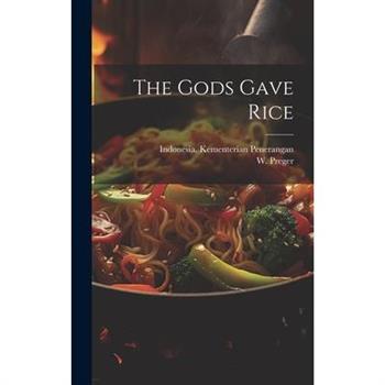 The Gods Gave Rice