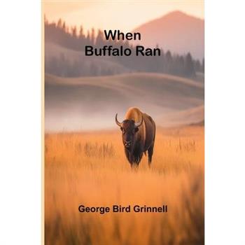 When Buffalo Ran