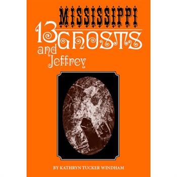 Thirteen Mississippi Ghosts and Jeffrey