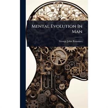 Mental Evolution In Man