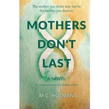 Mothers Don't Last