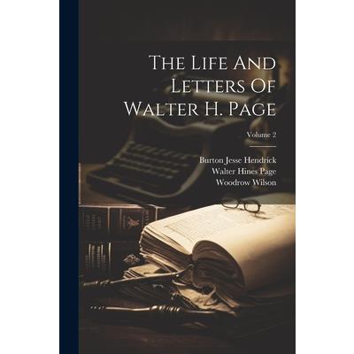 The Life And Letters Of Walter H. Page; Volume 2