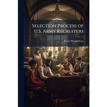 Selection Process of U.S. Army Recruiters