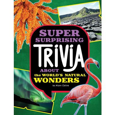Super Surprising Trivia about the World’s Natural Wonders