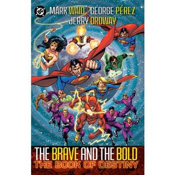 Brave & Bold Vol. 2 the Book of Destiny (2025 Edition)
