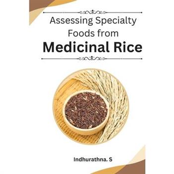 Assessing Specialty Foods from Medicinal Rice