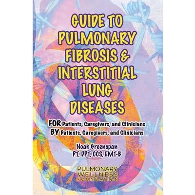 Guide to Pulmonary Fibrosis & Interstitial Lung Diseases