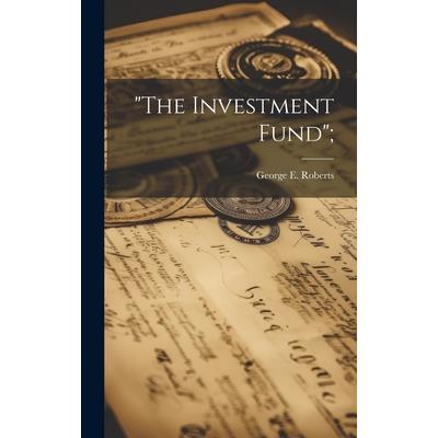 ”The Investment Fund”;