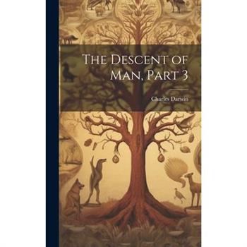The Descent of Man, Part 3