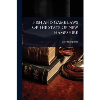 Fish And Game Laws Of The State Of New Hampshire