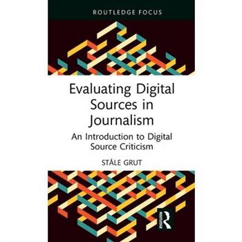 Evaluating Digital Sources in Journalism