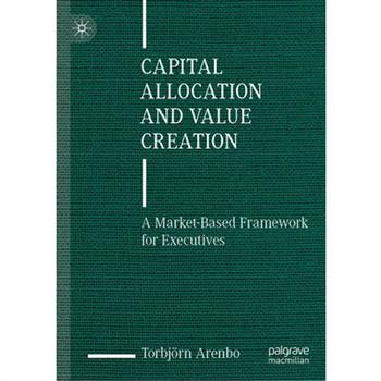 Capital Allocation and Value Creation