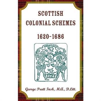 Scottish Colonial Schemes, 1620-1686