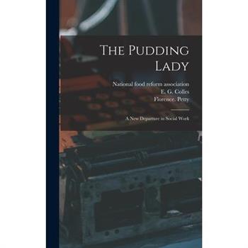 The Pudding Lady; a New Departure in Social Work