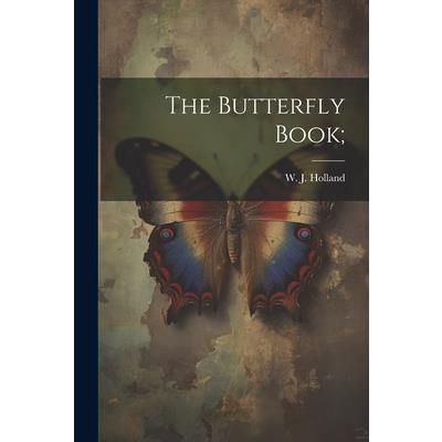 The Butterfly Book;