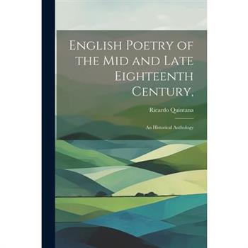 English Poetry of the mid and Late Eighteenth Century,