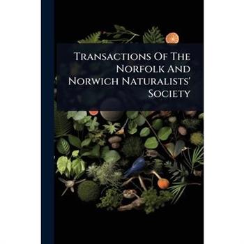 Transactions Of The Norfolk And Norwich Naturalists’ Society