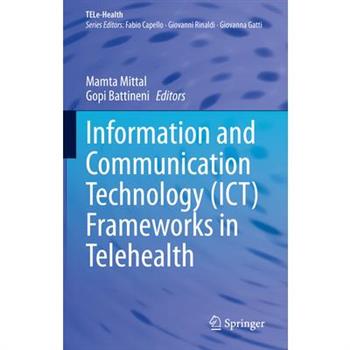 Information and Communication Technology (Ict) Frameworks in Telehealth