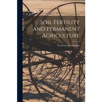 Soil Fertility and Permanent Agriculture