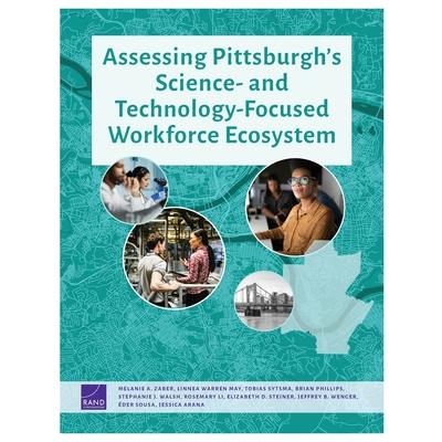 Assessing Pittsburgh's Science- And Technology-Focused Workforce Ecosystem