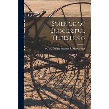 Science of Successful Threshing