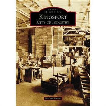 Kingsport: City of Industry