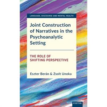 Joint Construction of Narratives in the Psychotherapeutic Setting