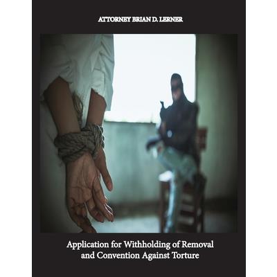 Application for Withholding of Removal and Convention Against Torture