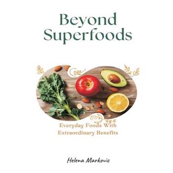 Beyond Superfoods