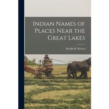 Indian Names of Places Near the Great Lakes