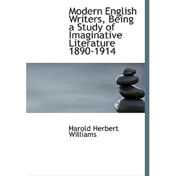 Modern English Writers, Being a Study of Imaginative Literature 1890-1914