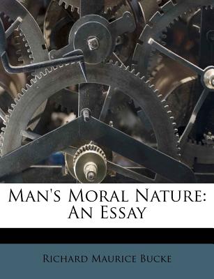 Man’s Moral Nature