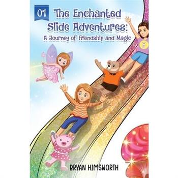 The Enchanted Slide Adventures