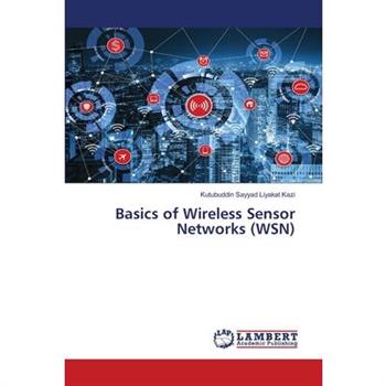 Basics of Wireless Sensor Networks (WSN)