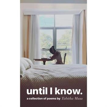 Until i know