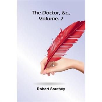The Doctor, &C., Vol. 7