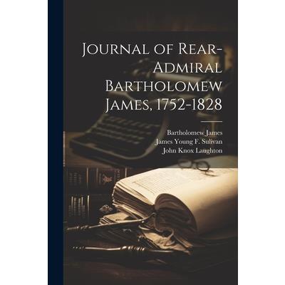 Journal of Rear-Admiral Bartholomew James, 1752-1828