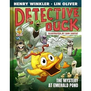 Detective Duck: The Mystery at Emerald Pond (Detective Duck #3)
