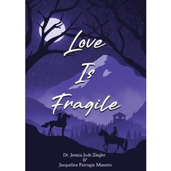 Love Is Fragile