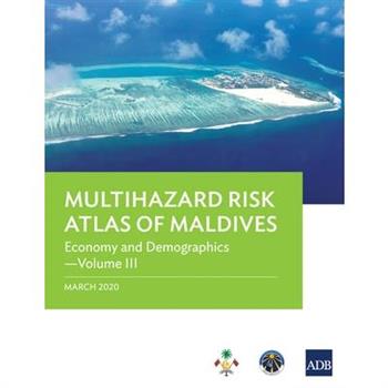 Multihazard Risk Atlas of Maldives - Volume III
