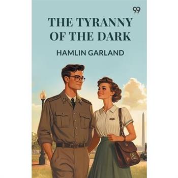 The Tyranny Of The Dark