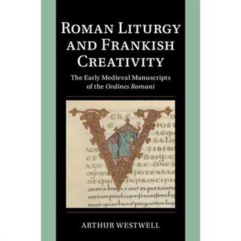 Roman Liturgy and Frankish Creativity