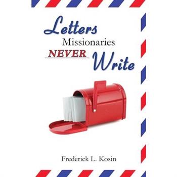 Letters Missionaries Never Write