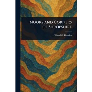 Nooks and Corners of Shropshire