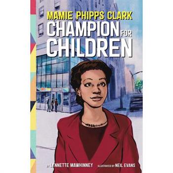 Mamie Phipps Clark, Champion for Children