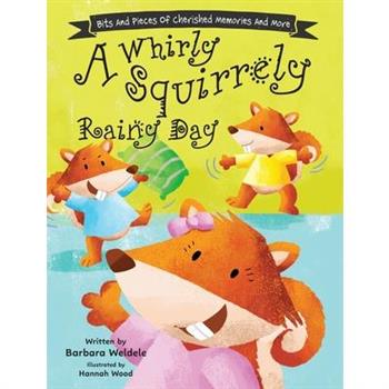 A Whirly Squirrely Rainy Day
