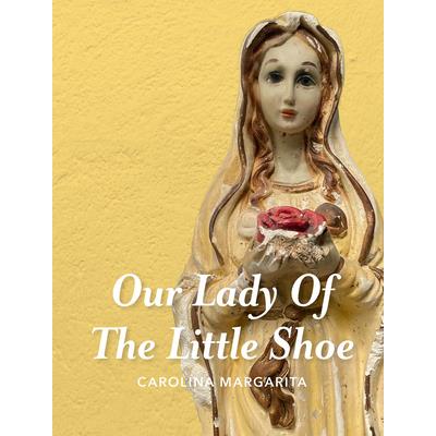 Our Lady of the Little Shoe