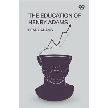 The Education Of Henry Adams